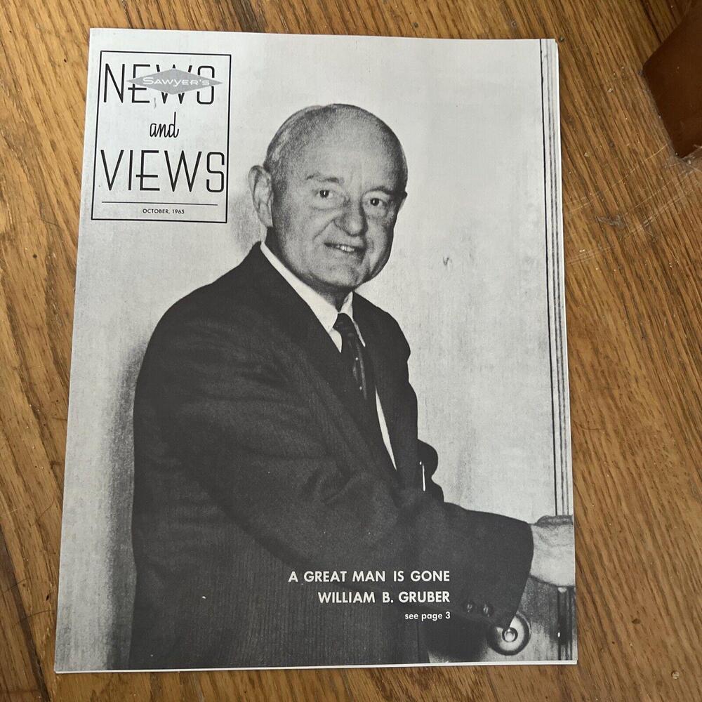 SAWYERS NEWS AND VIEWS 1963 William B. Gruber a great man is gone  publication